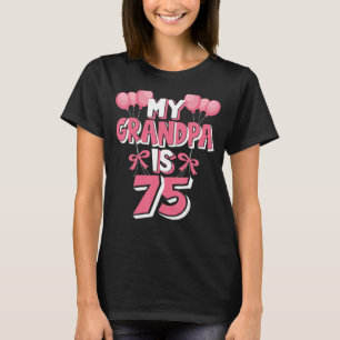My Grandpa Is 75 Years Old Grampa 75th Birthday T-Shirt