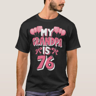 My Grandpa Is 76 Years Old Grampa 76th Birthday T-Shirt