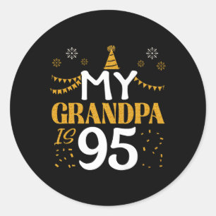 My Grandpa Is 95 95th Birthday 1930 95 Years Old G Classic Round Sticker