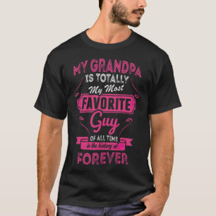 My Grandpa Is Totally My Most Favourite basketball T-Shirt