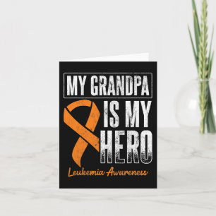 My Grandpa My Hero Leukaemia Cancer Leukaemia Awar Card