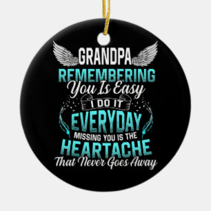 My Grandpa Remembering Is Easy Missing You Is The Ceramic Tree Decoration
