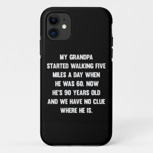 My grandpa started walking five miles.. sarcastic Case-Mate iPhone case