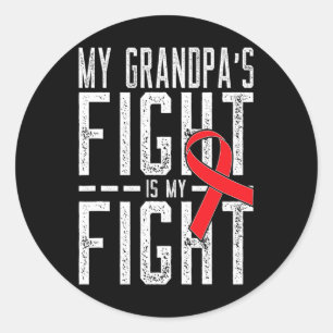 My Grandpa's Fight is My Fight Blood Cancer Awaren Classic Round Sticker