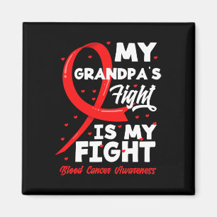 My Grandpa's Fight Is My Fight Blood Cancer Awaren Magnet