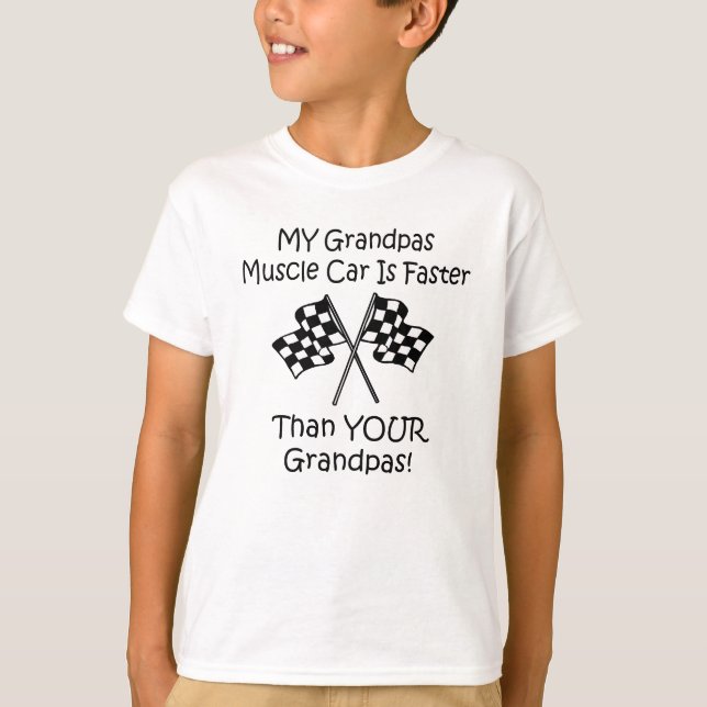 My Grandpas Muscle Car Is Faster Than Your Grandpa T-Shirt (Front)