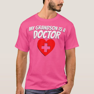 My Grandson Is A Doctor Graduation Proud Grandma G T-Shirt