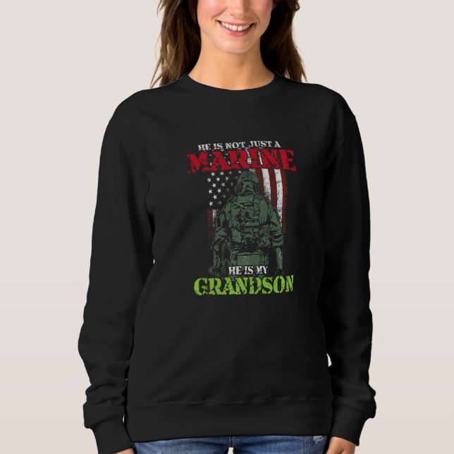 My Grandson Is A Marine Proud Grandma Proud Grandp Sweatshirt (Front)
