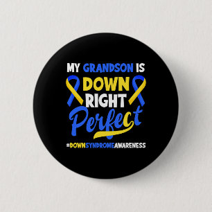 My Grandson Is Down Right Perfect Down Syndrome Aw 6 Cm Round Badge