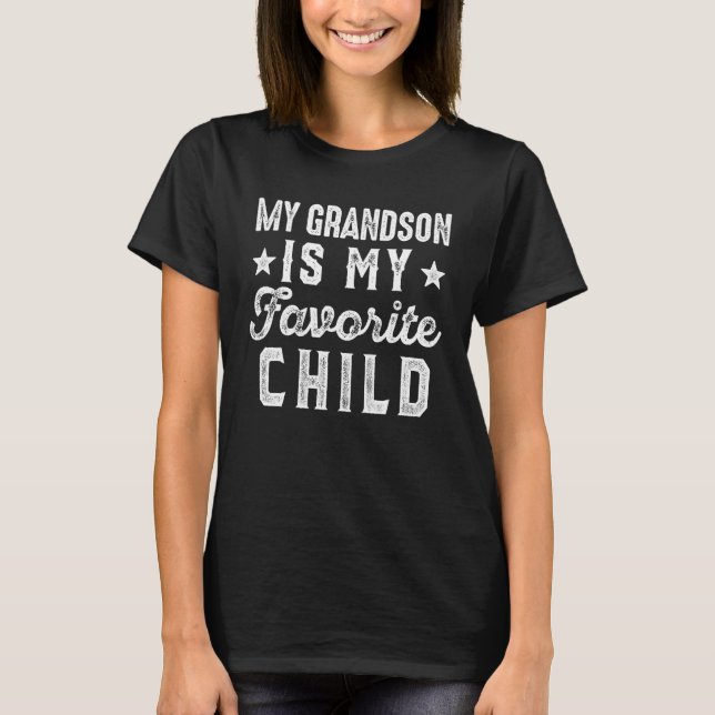 My Grandson is My Favourite Child  Grandpa Grandma T-Shirt (Front)