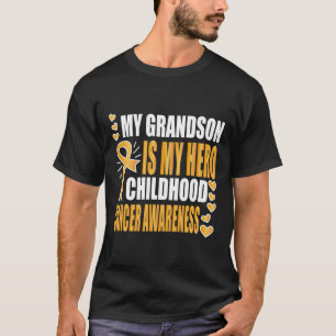 My Grandson is my hero  Childhood Cancer Awareness T-Shirt