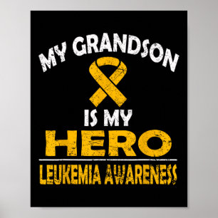 My Grandson Is My Hero Leukaemia Awareness T Shirt Poster