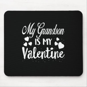 My Grandson Is My Valentine Grandma Kids Valentine Mouse Pad