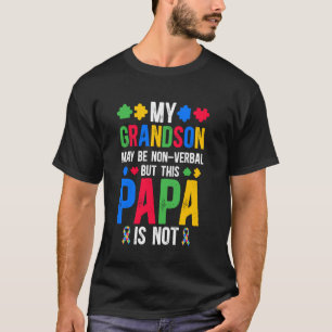My Grandson Proud Autism Papa Autism Warrior Papa  T-Shirt