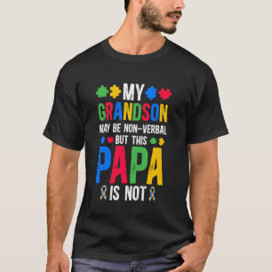 My Grandson Proud Autism Papa Autism Warrior Papa  T-Shirt