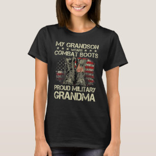 My Grandson Wears Combat Boots Proud Military Gran T-Shirt