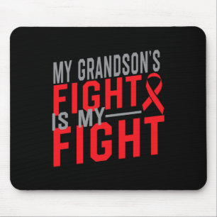My Grandson's Fight is My Fight Blood Cancer Aware Mouse Pad