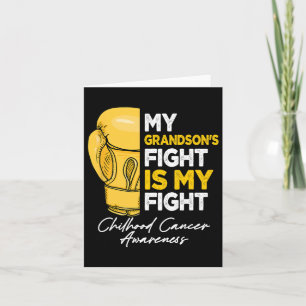 My Grandson's Fight Is My Fight Childhood Cancer A Card