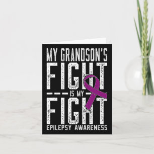 My Grandson's Fight Is My Fight Epilepsy Awareness Card