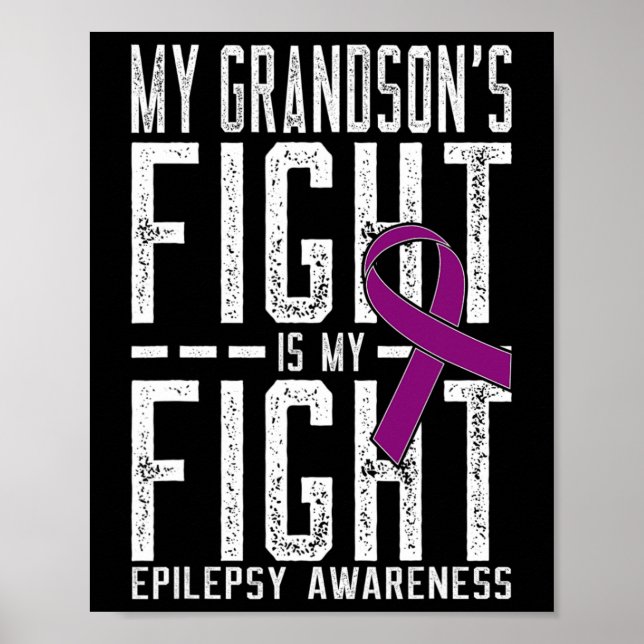My Grandson's Fight is My Fight Epilepsy Awareness Poster (Front)