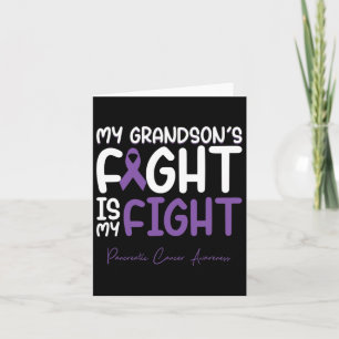 My Grandson's Fight Is My Fight Pancreatic Cancer Card