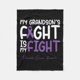 My Grandson's Fight Is My Fight Pancreatic Cancer  Fleece Blanket