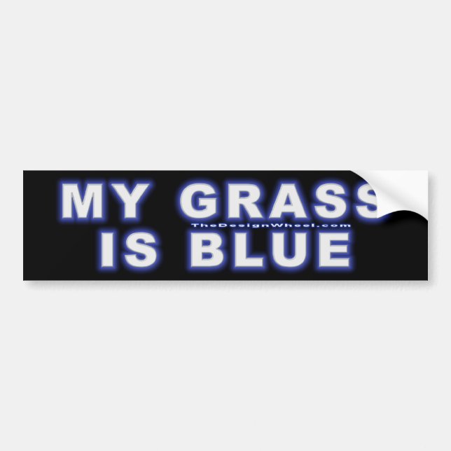 My Grass Is Blue #12 Bumper Sticker (Front)