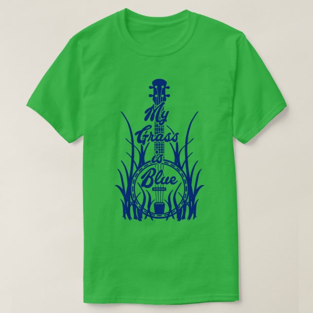 My Grass is Blue Bluegrass Lover Banjo Blue T-Shirt (Design Front)