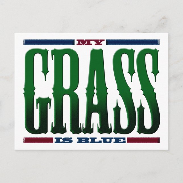 "My Grass Is Blue" Postcard (Front)