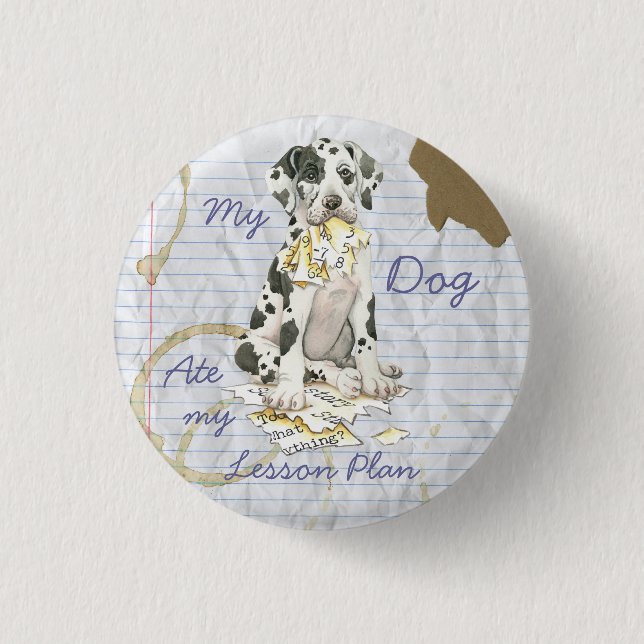 My Great Dane Ate My Lesson Plan 3 Cm Round Badge (Front)