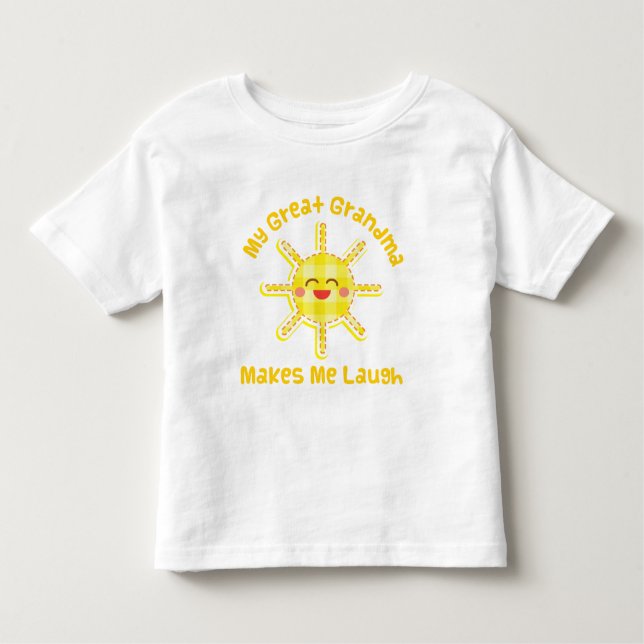 My Great Grandma Makes Me Laugh Toddler T-Shirt (Front)