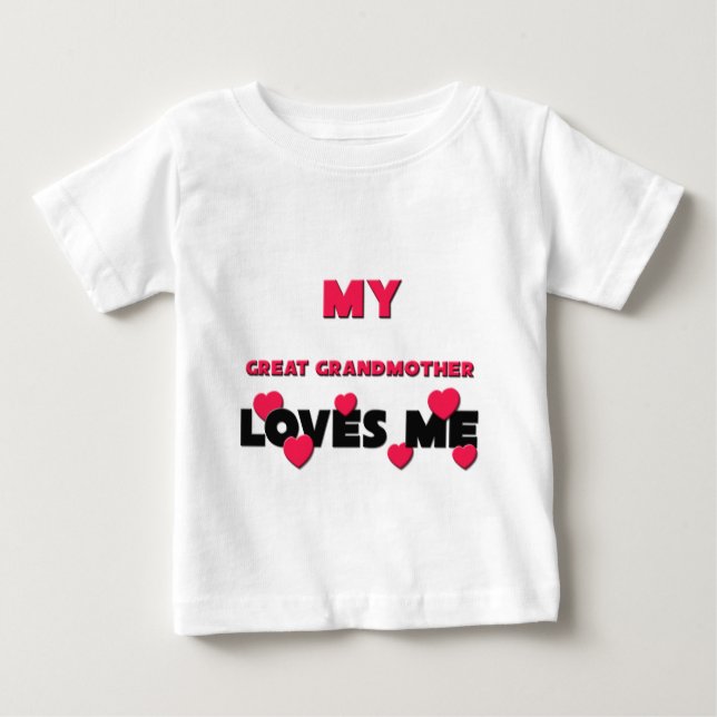 My Great Grandmother Loves Me Baby T-Shirt (Front)