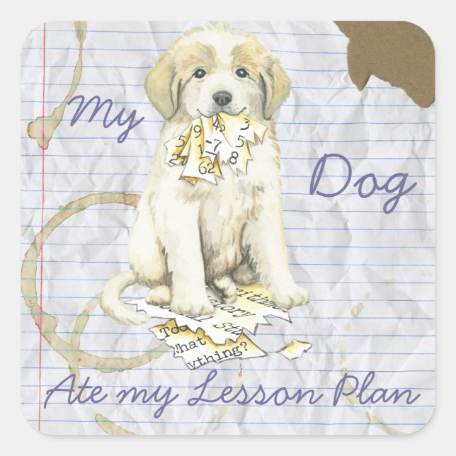 My Great Pyrenees Ate My Lesson Plan Square Sticker (Front)