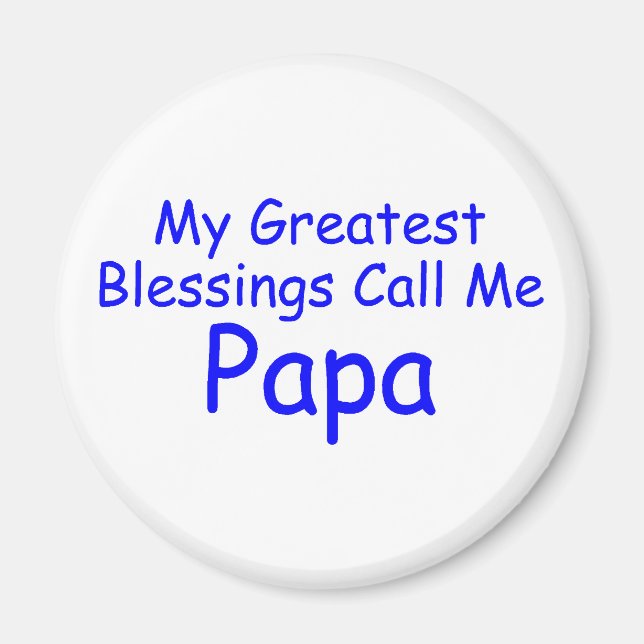 My Greatest Blessing Call Me Papa Magnet (Front)