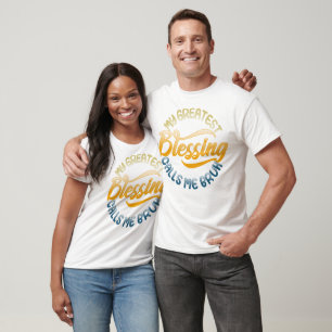 My Greatest Blessing Calls Me Bruh T-Shirt