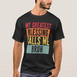 My Greatest Blessing Calls Me Bruh Vintage Mum Dad T-Shirt