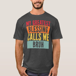 My Greatest Blessing Calls Me Bruh Vintage T-Shirt