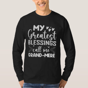 My Greatest Blessings Call Me Grand-mere Grandma M T-Shirt