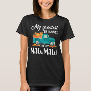 My Greatest Blessings Call Me Mawmaw Truck Pumpkin T-Shirt