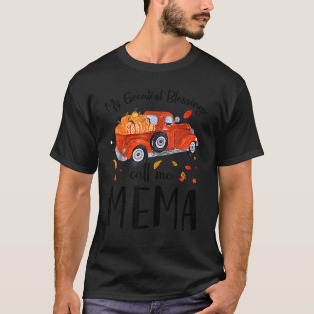 My Greatest Blessings Call Me Mema Pumpkin Truck T-Shirt (Front)