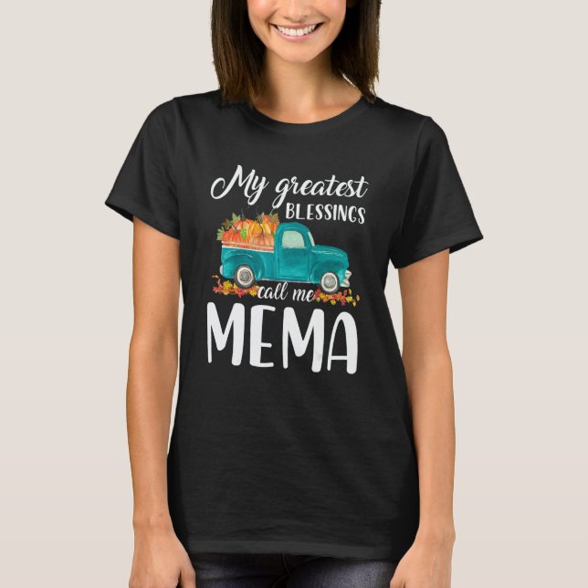 My Greatest Blessings Call Me Mema Truck Pumpkin T-Shirt (Front)