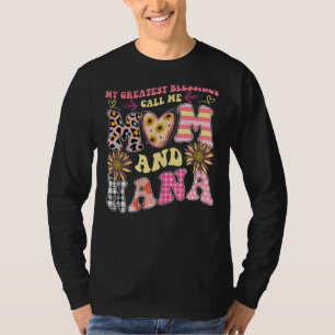 My Greatest Blessings Call Me Mom And NaNa Flower  T-Shirt