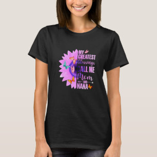 My Greatest Blessings Call Me Mom And Nana Happy M T-Shirt