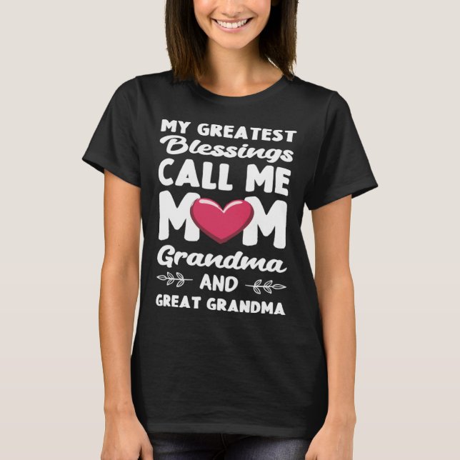 My Greatest Blessings Call Me Mom Mother's Day Ins T-Shirt (Front)