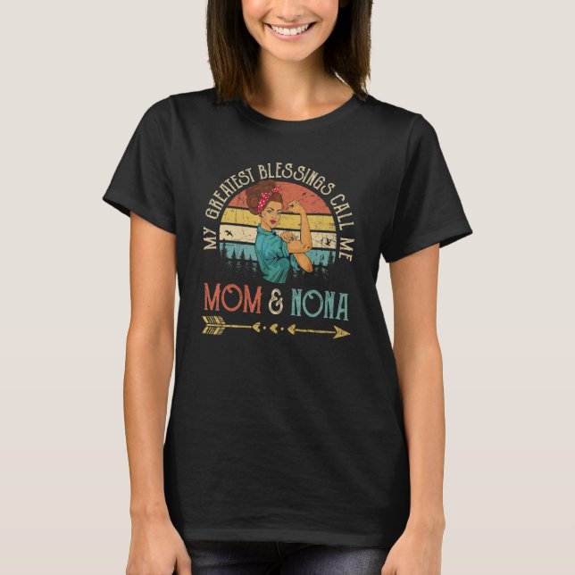 My Greatest Blessings Call Me Mom & Nona Women Ros T-Shirt (Front)