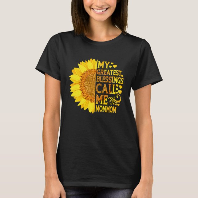 My Greatest Blessings Call Me Mommom   Mothers Day T-Shirt (Front)