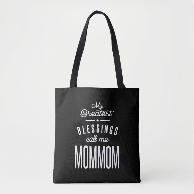 My Greatest Blessings Call Me MomMom Tote Bag (Front)
