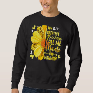 My Greatest Blessings Call Me Mum And Mawmaw Mothe Sweatshirt
