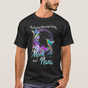 My Greatest Blessings Call Me Mum And Nana Humming T-Shirt