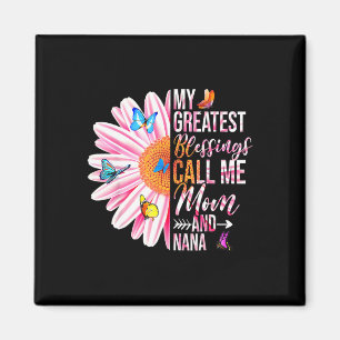 My Greatest Blessings Call Me Mum And Nana Mothers Magnet